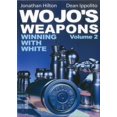 thumbnail image 1 of Pre-Owned Wojo's Weapons, Volume 2: Winning with White Paperback, 1 of 1