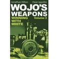 thumbnail image 1 of Pre-Owned Wojo's Weapons, Volume 3: Winning with White Paperback - GOOD, 1 of 1