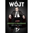 thumbnail image 1 of Pre-Owned Wojt Jedziemy z frajerami! Cale moje zycie Paperback Janusz Wojcik, 1 of 1