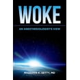 thumbnail image 1 of Pre-Owned Woke. an Anesthesiologist's View (Paperback) 1098331540 9781098331542, 1 of 1
