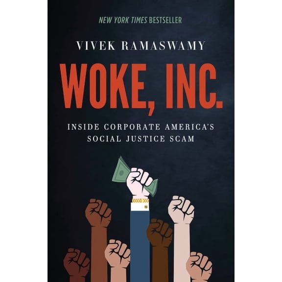 Woke, Inc.: Inside Corporate America's Social Justice Scam, (Hardcover)