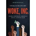 thumbnail image 1 of Pre-Owned Woke, Inc.: Inside Corporate America's Social Justice Scam (Paperback) 1546090797 9781546090793, 1 of 1