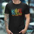 thumbnail image 1 of Woke It’s Not The Insult You Think It is T-Shirt, 1 of 5