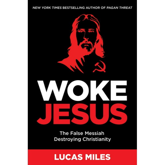 Woke Jesus: The False Messiah Destroying Christianity (Hardcover)