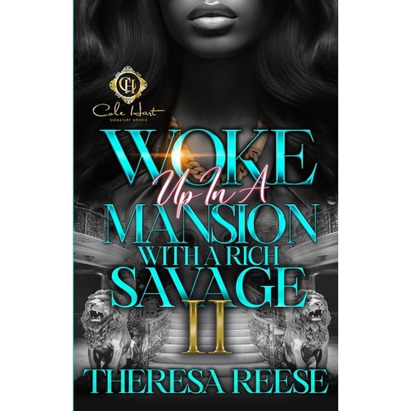 Woke Up in a Mansion with a Rich Savage: Woke Up In A Mansion With A Rich Savage 2: An African American Romance (Paperback)