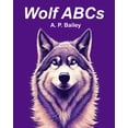thumbnail image 1 of Wolf ABCs: A Wolf-Inspired Children's Alphabet Book (Illustrated), (Paperback), 1 of 1