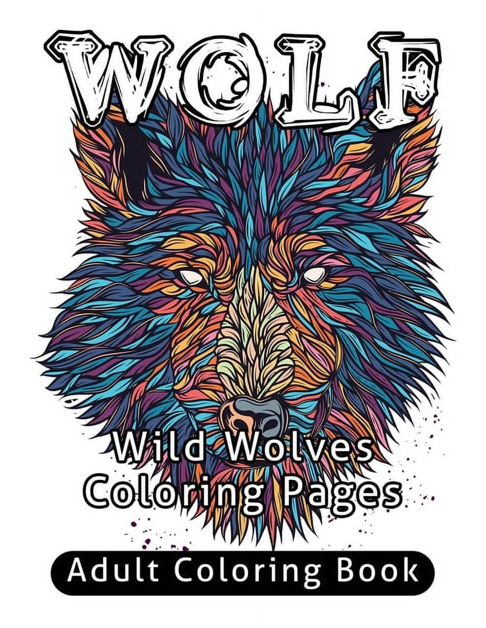 Unleash Your Inner Artist with - Wolf Adult Coloring Book Wild Wolves Coloring Pages Paperback C39f0711 001e 4ca4 963b 7458bcec4120.b14118eba28fac14df8b1e46278559de 