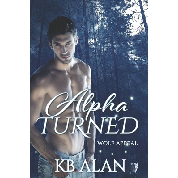 Wolf Appeal: Alpha Turned (Series #1) (Paperback)