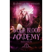 Wolf Blood Academy Initiation, Book 1, Paperback