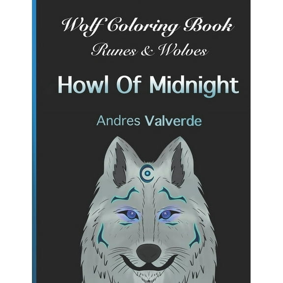 Wolf Coloring Book: Runes & Wolves Howl Of Midnight, (Paperback)