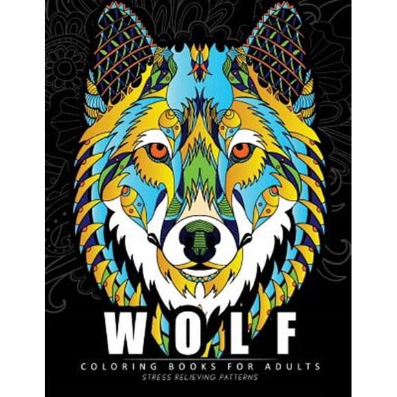 Wolf Coloring books for adults: Amazing Wolves Design (Animal Coloring Books for Adults) (Paperback) by Jupiter Coloring