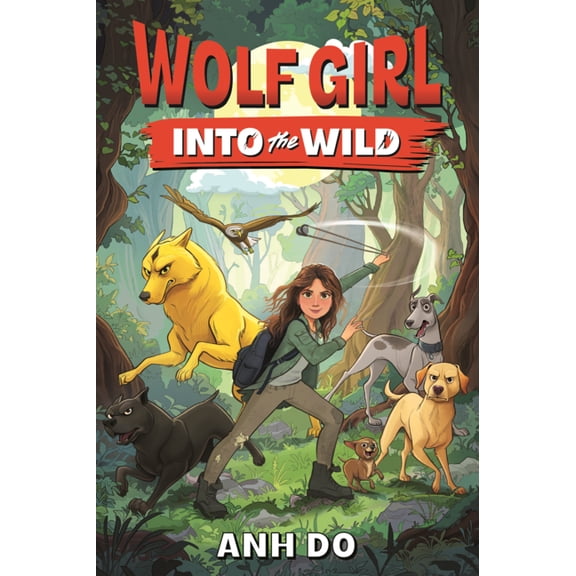 Wolf Girl Into the Wild, Book 1, (Hardcover)