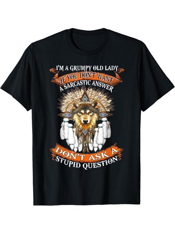 Wolf Grumpy Old Lady Don't Ask for an Answer T-Shirt