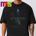 Wolf Man Movie In Theaters January 17th 2025 Protect Your Own Classic T