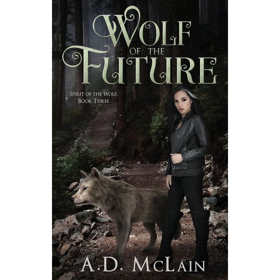 Spirit of the Wolf Wolf Of The Future, Book 3, (Hardcover)