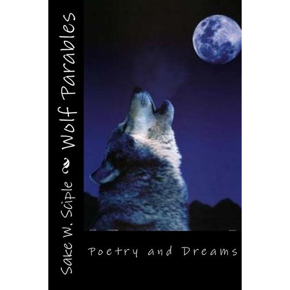 Wolf Parables : Poetry and Dreams
