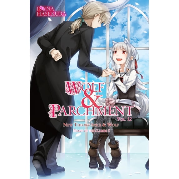 Wolf & Parchment Wolf & Parchment: New Theory Spice & Wolf, Vol. 12 (Light Novel): Feast of the Lambs I, Book 12, (Paperback)