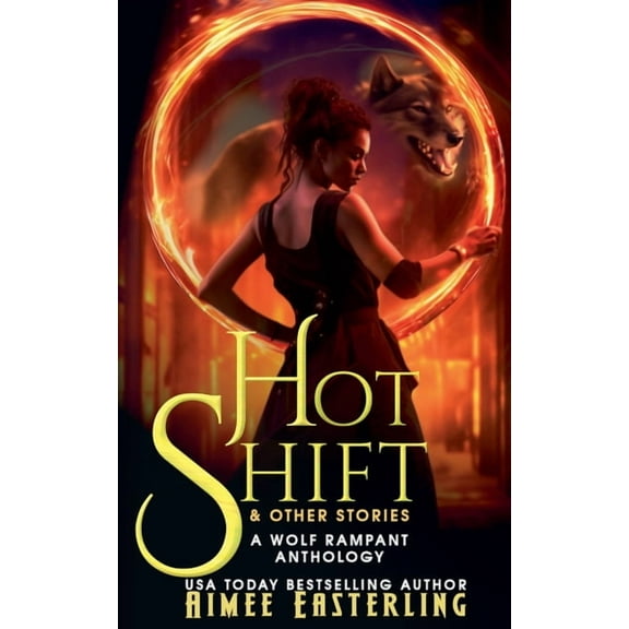 Wolf Rampant Hot Shift & Other Stories, Book 5, (Paperback)