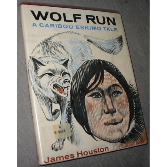 Pre-Owned Wolf Run; A Caribou Eskimo Tale, (Hardcover) 0152991042 9780152991043