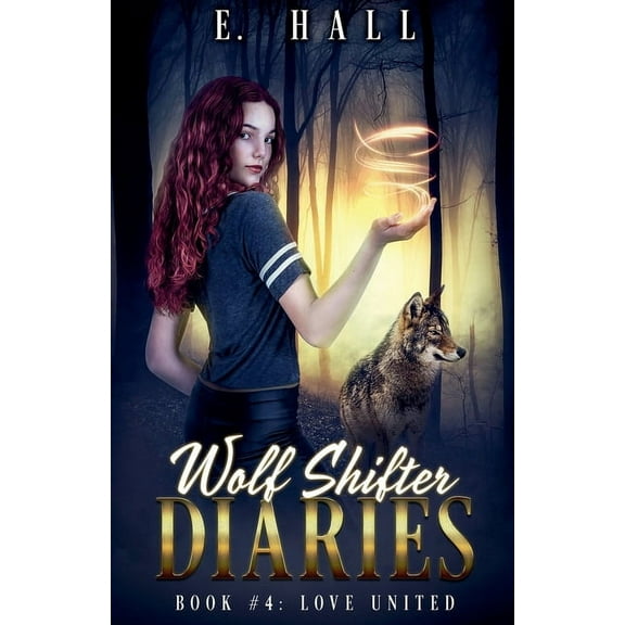 Wolf Shifter Diaries Sweet Paranormal Ro Wolf Shifter Diaries: Love United, Book 4, (Paperback)