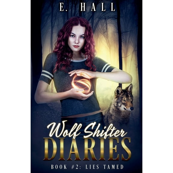 Wolf Shifter Diaries Sweet Paranormal Ro Wolf Shifter Diaries: Lies Tamed, Book 2, (Paperback)