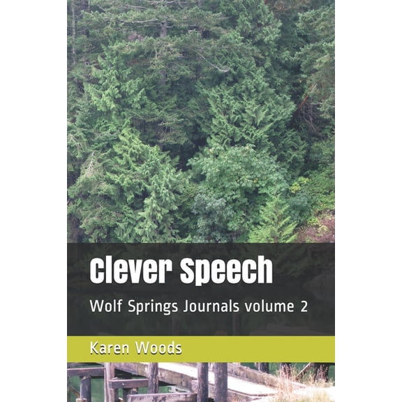 Wolf Springs Journals: Clever Speech (Paperback)