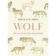 Wolf The Illustrated Biography, Hardcover