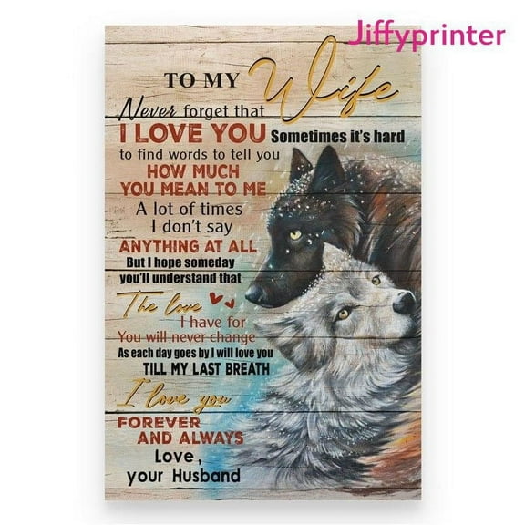 Wolf To My Wife Never Forget That I Love You Poster Wall Art Vertical 11 x 17 Inch Poster