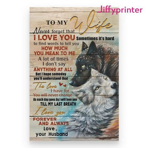 Wolf To My Wife Never Forget That I Love You Poster Wall Art Vertical 24 x 36 Inch Poster