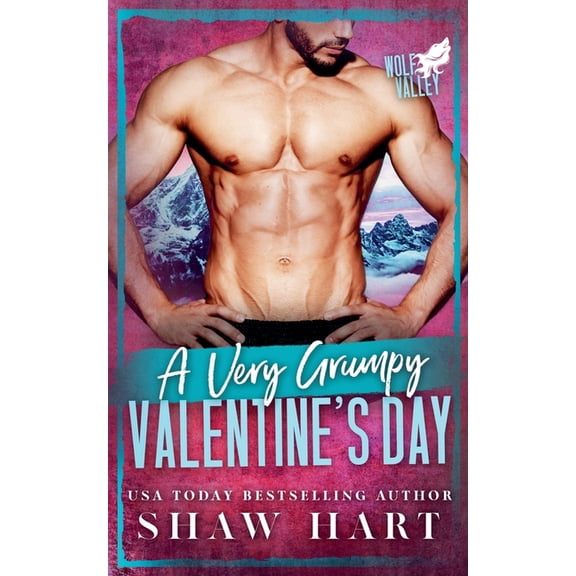Wolf Valley: A Very Grumpy Holiday A Very Grumpy Valentine's Day, Book 1, (Paperback)