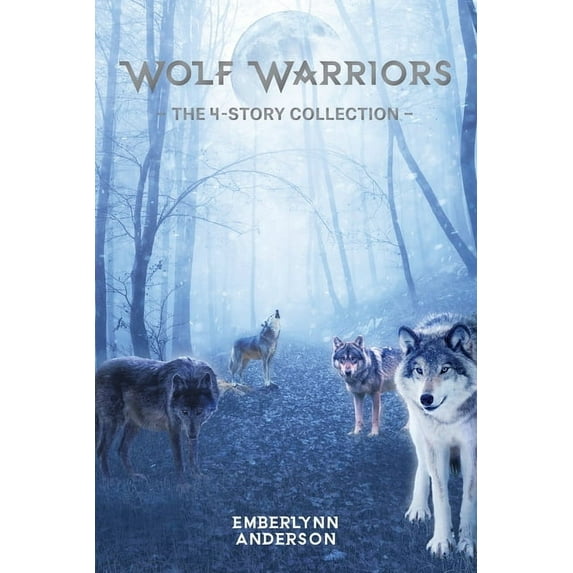 Wolf Warriors: The 4-Story Collection, (Paperback)