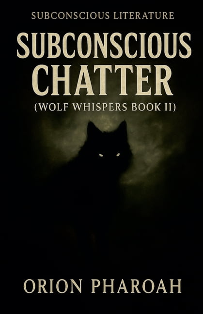 Wolf Whispers Subconscious Chatter, Book 2, (Paperback)