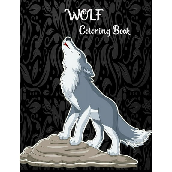 Wolf coloring book: Coloring Book for Adults wolf Designs for Stress Relief and Relaxation, (Paperback)