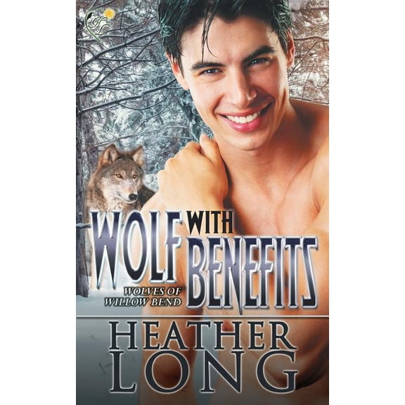 Wolves of Willow Bend Wolf with Benefits, (Paperback)
