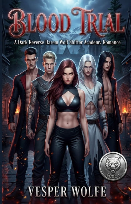 Feral Pack Academy Blood Trial: A Dark Reverse Harem Wolf Shifter Academy Romance, Book 1, (Paperback)