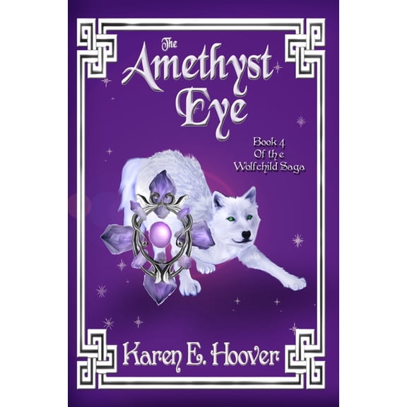 Wolfchild Saga The Amethyst Eye: Book 4 of The Wolfchild Saga, Book 4, (Paperback)