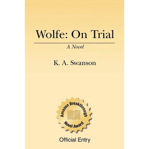 Wolfe: On Trial: Book One The Last Werewolf Paperback 1434869873 9781434869876 K. A. Swanson