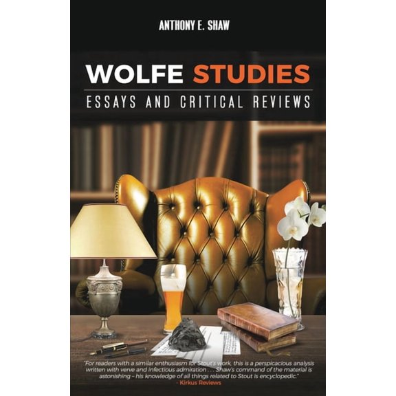 Wolfe Studies: Essays and Critical Reviews (Paperback) by Anthony E Shaw