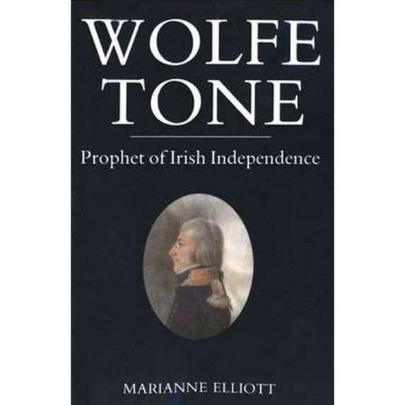 Pre-Owned Wolfe Tone : Prophet of Irish Independence (Paperback) 9780300051957