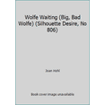 thumbnail image 1 of Pre-Owned Wolfe Waiting (Big, Bad Wolfe) (Silhouette Desire, No 806) (Unknown) 0373058063 9780373058068, 1 of 1