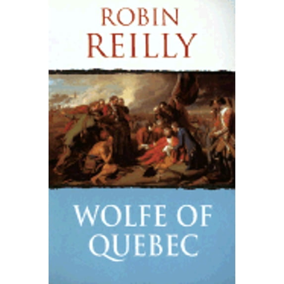 Pre-Owned Wolfe of Quebec (Paperback 9780304358380) by Robin Reilly