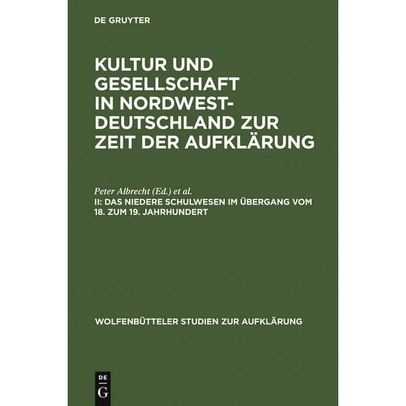 Wolfenbtteler Studien Zur Aufklrung Das Niedere Schulwesen Im bergang Vom 18. Zum 19. Jahrhundert, Book 20, (Hardcover)