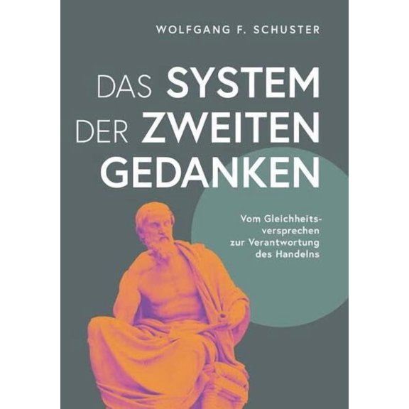 Wolfgang F. Sch Das System der zweiten Gedanken: Vom Gleichheitsversprechen zur Ver (Paperback)