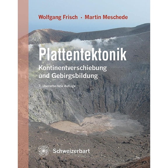 Wolfgang Frisch,Martin Mesch Plattentektonik: Kontinentverschiebung und Gebirgsbild (Hardcover)