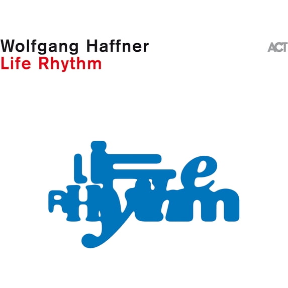 Wolfgang Haffner - Life Rhythm - Music & Performance - CD