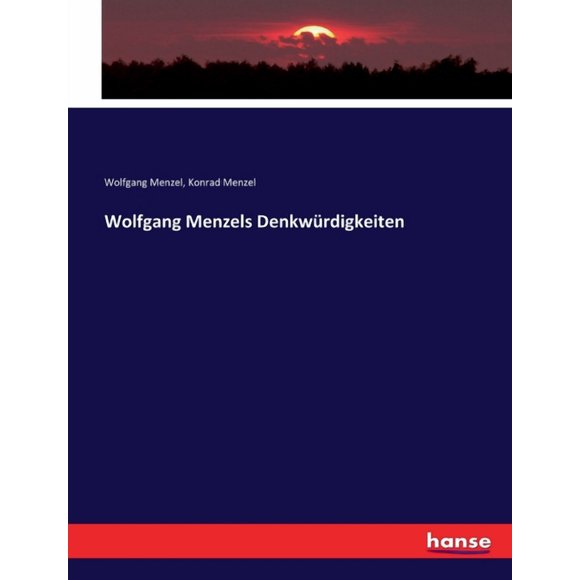 Wolfgang Menzels Denkwrdigkeiten, (Paperback)