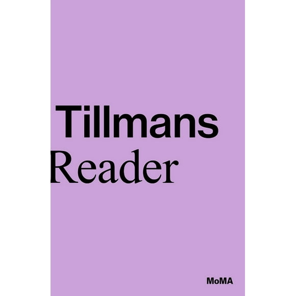 Wolfgang Tillmans: A Reader (Paperback)