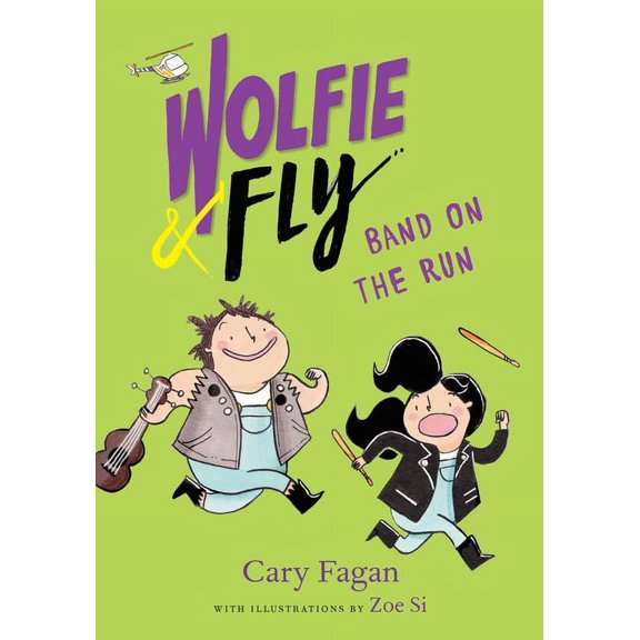 Wolfie and Fly: Band on the Run (Hardcover) by Cary Fagan