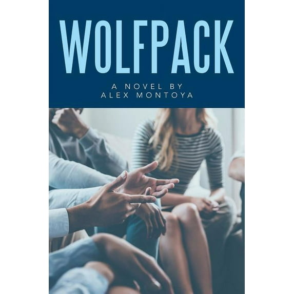Wolfpack: A Novel by Alex Montoya (Paperback) by Alex Montoya