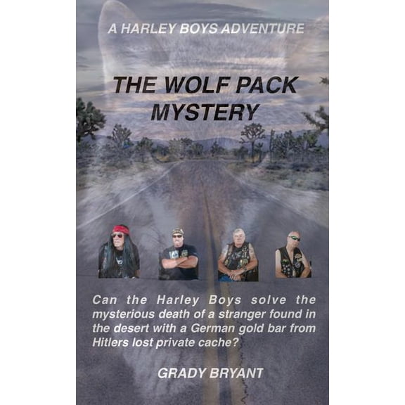 The Wolfpack Mystery : A Body Is Found on the Indian Reservation of the San Andres Mountains with a German Swastika Marked Gold Bar. the Harley Boys Are Asked for Their Assistance in Opening Up an Age Old Mystery That Has Been Unsolved for Over Fifty Years.